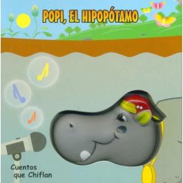 Libro cuentos que chiflan popi, el hipopotamo