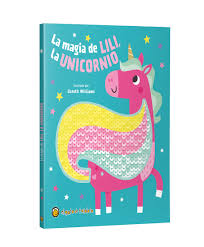 Libro "lentejuelas" la magia de lili, la unicornio