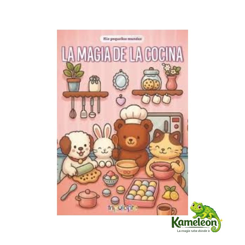 Mis pequeños mundos: La magia de la cocina